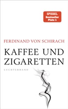 Ferdinand von Schirach - Kaffee und Zigaretten