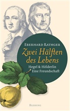 Eberhard Rathgeb - Zwei H&auml;lften des Lebens.