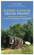 Julia Seidl, Stefan Rosenboom - Kleines Zuhause _ gro&szlig;e Freiheit