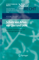 Benedik Huggins, Benedikt Huggins, Sabine Schlacke - Schutz von Arten vor Glas und Licht