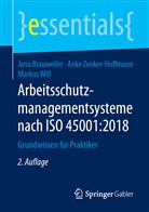 Jan Brauweiler, Jana Brauweiler, Marku Will, Markus Will, Ank Zenker-Hoffmann, Anke Zenker-Hoffmann - Arbeitsschutzmanagementsysteme nach ISO 45001:2018