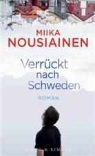 Miika Nousiainen - Verr&uuml;ckt nach Schweden