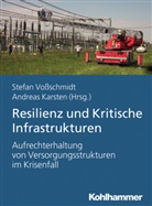 KARSTEN, Karsten, Andreas Karsten, Stefa Vossschmidt, Stefan Vo&szlig;schmidt - Resilienz und kritische Infrastrukturen