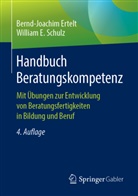 Bernd-Joachi Ertelt, Bernd-Joachim Ertelt, William E Schulz, William E. Schulz - Handbuch Beratungskompetenz