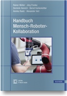 J&ouml;r Franke, J&ouml;rg Franke, Dominik Henrich, Dominik Henrich u a, Bernd Kuhlenk&ouml;tter, Rainer M&uuml;ller... - Handbuch Mensch-Roboter-Kollaboration