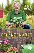 Ren&eacute; Wadas - Der Pflanzenarzt