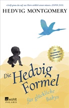 Hedvig Montgomery - Die Hedvig-Formel f&uuml;r gl&uuml;ckliche Babys