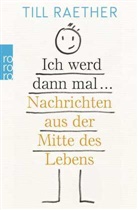 Till Raether - Ich werd dann mal ...