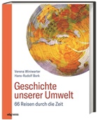 Hans-Rudolf Bork, Hans-Rudolf (Prof. Dr.) Bork, Verena Winiwarter, Verena ( Winiwarter - Geschichte unserer Umwelt