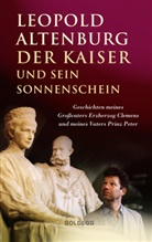 Leopold Altenburg - Der Kaiser und sein Sonnenschein