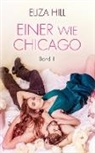 Eliza Hill - Einer wie Chicago: Band 1