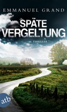 Emmanuel Grand - Sp&auml;te Vergeltung