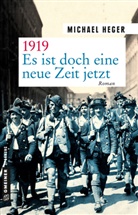 Michael Heger - 1919 - Es ist doch eine neue Zeit jetzt