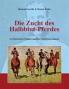 Martin Haller - Die Zucht des Halbblutpferdes in &Ouml;sterreich-Ungarn
