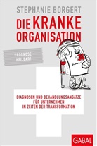 Stephanie Borgert, Sandra Schulze, Sandra Schulze - Die kranke Organisation