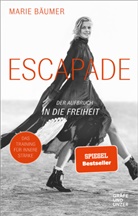 Marie B&auml;umer - Escapade: Der Aufbruch in die Freiheit