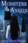 Anne Marie Andrus - Monsters & Angels