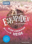 Alexandra Schl&uuml;ter - 52 kleine & gro&szlig;e Eskapaden in der L&uuml;neburger Heide