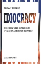 Zoran Terzic - Idiocracy