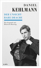 Heinric Detering, Heinrich Detering, Daniel Kehlmann - Kampa Salon: Der unsichtbare Drache