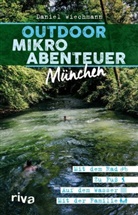 Daniel Wiechmann - Outdoor-Mikroabenteuer M&uuml;nchen