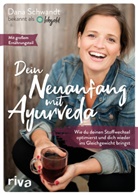 Dana Schwandt - Dein Neuanfang mit Ayurveda