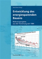 Han Erhorn, Hans Erhorn - Entwicklung des energiesparenden Bauens.