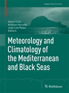 Kristia Horvath, Kristian Horvath, Jos&eacute; Luis Palau, Jos&eacute; Luis Palau, Ivica Vilibi&iquest;, Ivica Vilibic... - Meteorology and Climatology of the Mediterranean and Black Seas