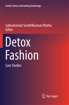 Subramanian Senthilkannan Muthu, Subramania Senthilkannan Muthu, Subramanian Senthilkannan Muthu - Detox Fashion