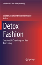 Subramanian Senthilkannan Muthu, Subramania Senthilkannan Muthu, Subramanian Senthilkannan Muthu - Detox Fashion
