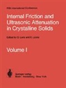 Lenz, D Lenz, D. Lenz, L&uuml;cke, L&uuml;cke, K. L&uuml;cke - Internal Friction and Ultrasonic Attenuation in Crystalline Solids