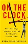 Emily Guendelsberger - On the Clock
