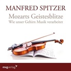 Manfred Spitzer - Mozarts Geistesblitze, 1 Audio-CD (Audio book)