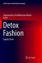 Subramanian Senthilkannan Muthu, Subramania Senthilkannan Muthu, Subramanian Senthilkannan Muthu - Detox Fashion
