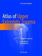 W Andrew Eglseder, W. Andrew Eglseder - Atlas of Upper Extremity Trauma