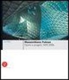 Luca Molinari - Massimiliano Fuksas. Opere e progetti 1970-2005