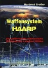Hartmut Gro&szlig;er - Waffensystem HAARP