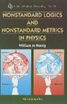 W M Honig, W. M. Honig, Honig W M, Honig W M, W M Honig - Nonstandard Logics And Nonstandard Metrics In Physics
