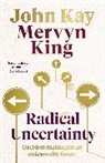 John Kay, Kay John, Mervy King, Mervyn King, King Mervyn - Radical Uncertainty