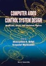 Mietek A Brdys, Mietek A. Brdys, K Malinowski, K. Malinowski, Mietek A Brdys - Computer Aided Control System Design: Methods, Tools And Related Topics