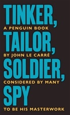 John le Carre, John le Carr&eacute;, John Le Carre, John Le Carr&eacute; - Tinker Tailor Soldier Spy