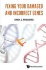 Errol C Friedberg, Errol Friedberg, Errol C Friedberg, Errol C. Friedberg - Fixing Your Damaged And Incorrect Genes
