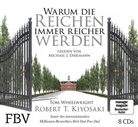 Robert Kiyosaki, Robert T Kiyosaki, Robert T. Kiyosaki, Tom Wheelwright, Michael J. Diekmann, Stefan Lehnen - Warum die Reichen immer reicher werden, 1 MP3-CD (H&ouml;rbuch)