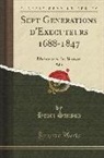 Henri Sanson - Sept G&eacute;n&eacute;rations d'Ex&eacute;cuteurs 1688-1847, Vol. 1
