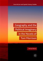 Herman Beavers - Geography and the Political Imaginary in the Novels of Toni Morrison