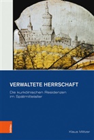Klaus Militzer - Verwaltete Herrschaft