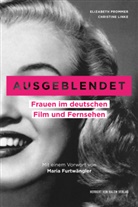 Christin Linke, Christine Linke, Elizabet Prommer, Elizabeth Prommer, Sophie Rieger - Ausgeblendet