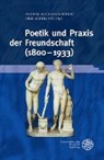 Andre Michaelis-K&ouml;nig, Andree Michaelis-K&ouml;nig, Schilling, Schilling, Erik Schilling - Poetik und Praxis der Freundschaft (1800-1933)