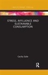 Soler, Cecilia Soler, Cecilia Sol&eacute;r - Stress, Affluence and Sustainable Consumption