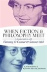 E Jane Doering, E. Jane Doering, E. Jane Johansen Doering, Ruthann Knechel Johansen - When Fiction and Philosophy Meet